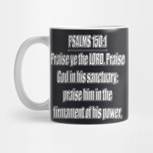 Bible Verse Psalms 150:1 Mug